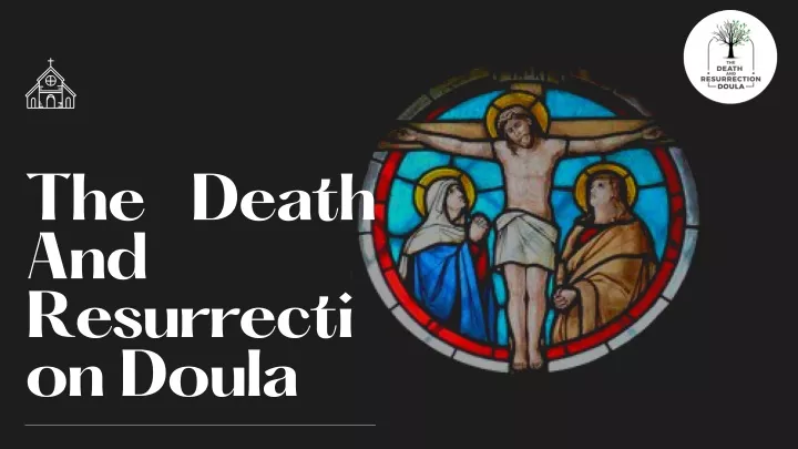the death and resurrecti on doula