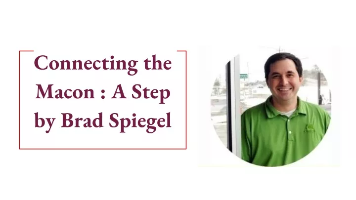 connecting the macon a step by brad spiegel