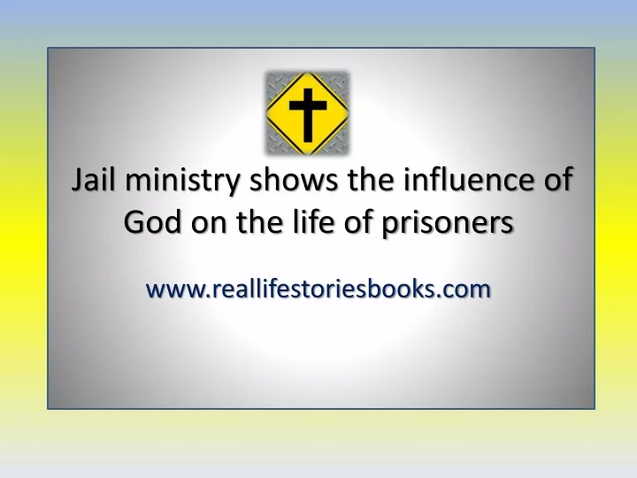 jail ministry shows the influence of god on the life of prisoners