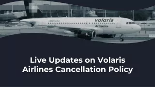 live updates on volaris airlines cancellation policy