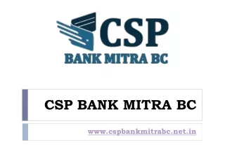 Become an All Bank CSP Easily through CSP Bank Mitra BC