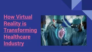 how virtual reality is transforming healthcare industry