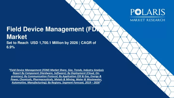 field device management fdm market set to reach usd 1 700 1 million by 2026 cagr of 6 9