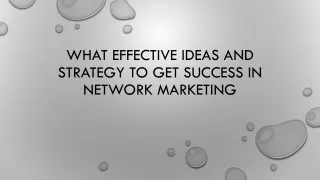 What Effective Ideas and Strategy to Get Success in Network Marketing