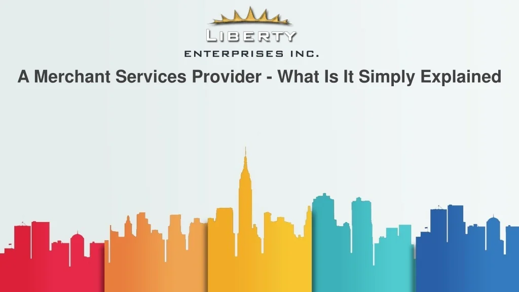 PPT - A Merchant Services Provider - What Is It Simply Explained ...