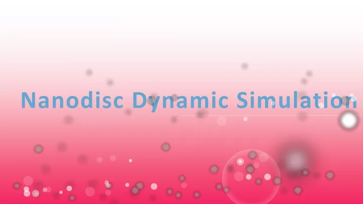 nanodisc dynamic simulation