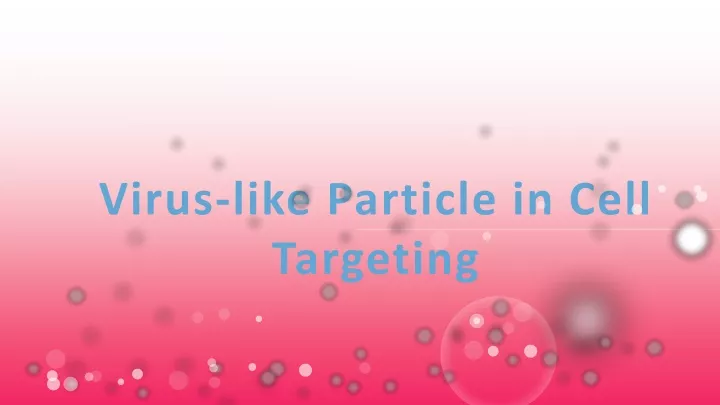 virus like particle in cell targeting