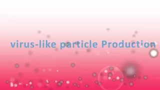 virus like particle production