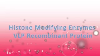 histone modifying enzymes vlp recombinant protein