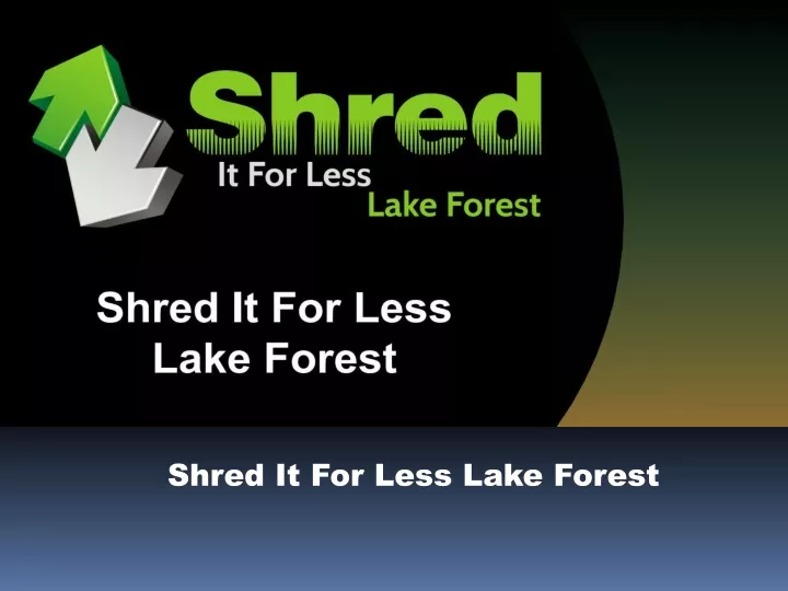 shred it for less lake forest