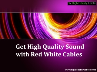 Get High Quality Sound with Red White Cables