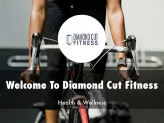 Diamond Cut Fitness Presentation