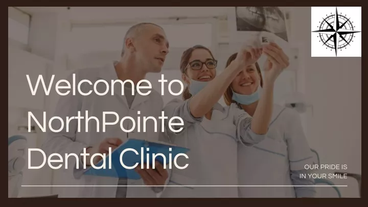 welcome to northpointe dental clinic