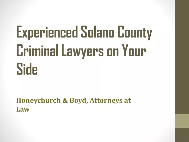 experienced solano county criminal lawyers on your side
