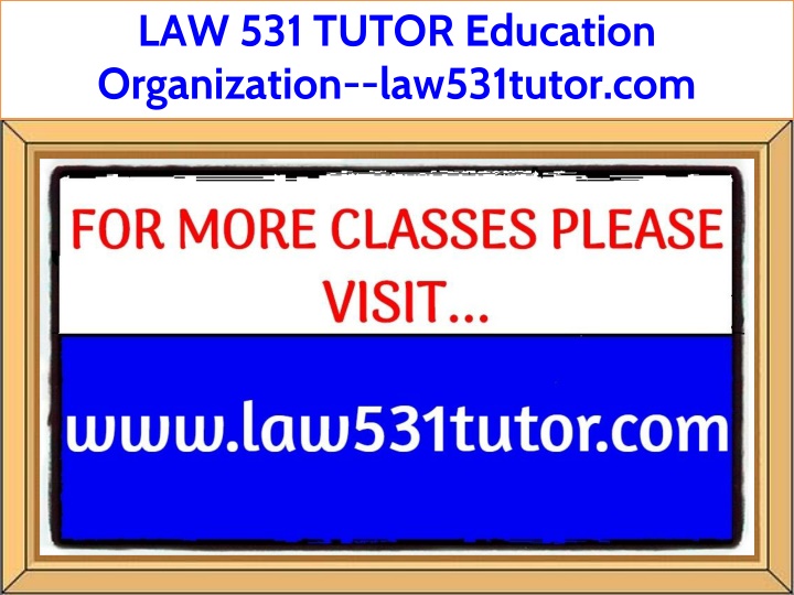 law 531 tutor education organization law531tutor