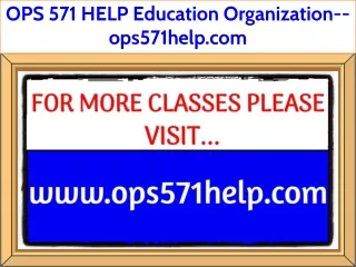 OPS 571 HELP Education Organization--ops571help.com