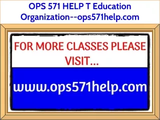 ops 571 help t education organization ops571help