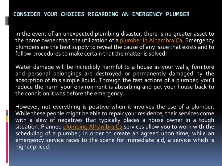 consider your choices regarding an emergency plumber
