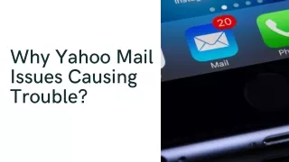 wh y yahoo mail i ssu e s ca us ing t r o u ble