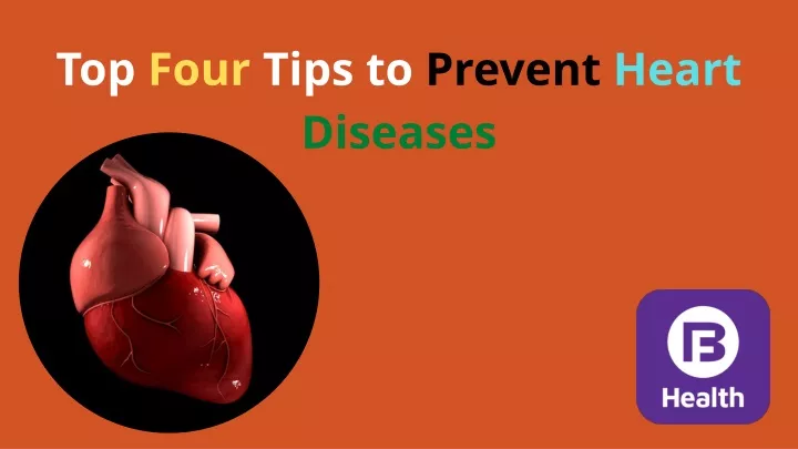 top four tips to prevent heart diseases