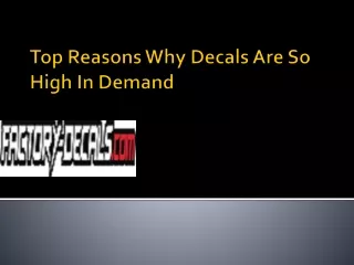Top Reasons Why Decals Are So High In pptx