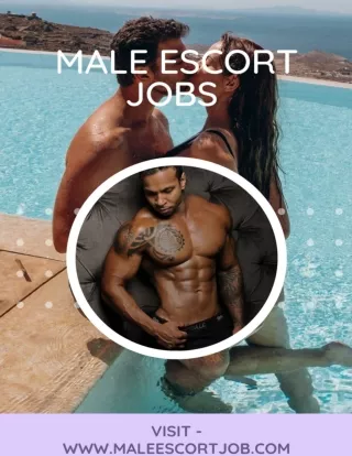 Male Escort Job: The biggest Opportunity for Youngster
