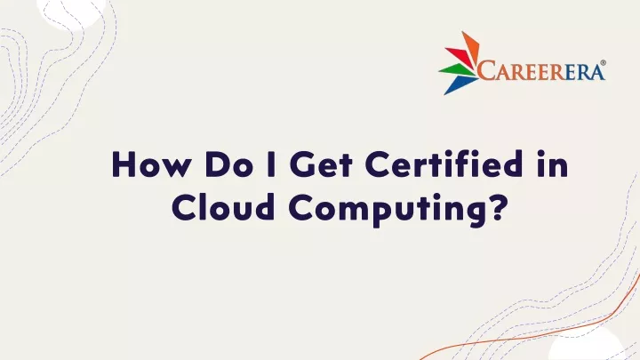 how do i get certified in cloud computing