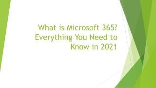 what is microsoft 365 everything you need to know in 2021