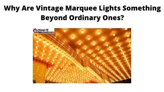 Why Are Vintage Marquee Lights Something Beyond Ordinary Ones