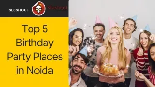 Top 5 Birthday Party Places in Noida