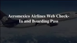 aeromexico airlines w eb c heck i n and boarding pass