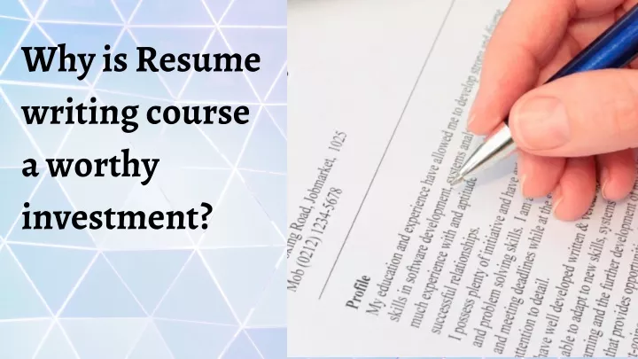 why is resume writing course a worthy investment