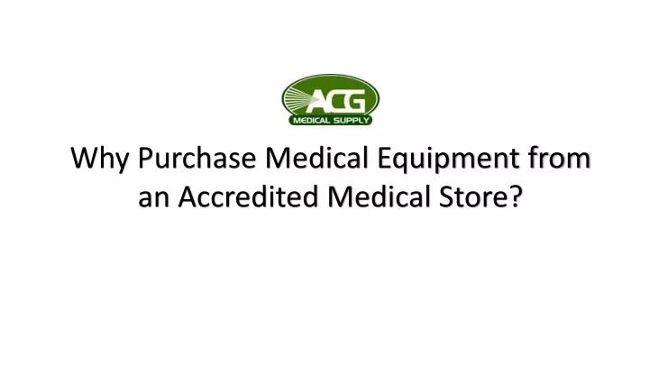 why purchase medical equipment from an accredited