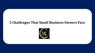 3 Challenges That Small Business Owners Face