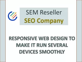 RESPONSIVE WEB DESIGN TO MAKE IT RUN SEVERAL DEVICES SMOOTHLY