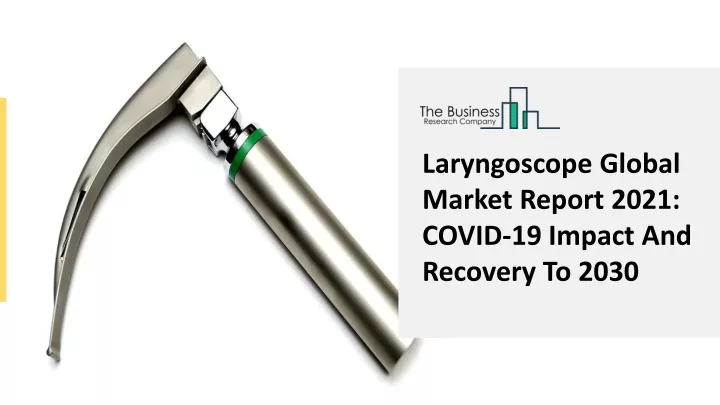 laryngoscope global market report 2021 covid