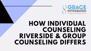 How Individual Counseling Riverside & Group Counseling Differs