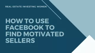 How to Use Facebook to Find Motivated Sellers