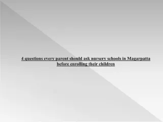 4 questions every parent should ask nursery schools in Magarpatta before enrolling their children