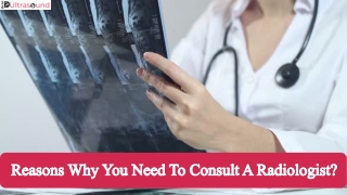 Reasons Why You Need To Consult A Radiologist