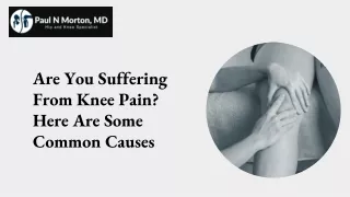 Are You Suffering From Knee Pain : Here Are Some Common Causes