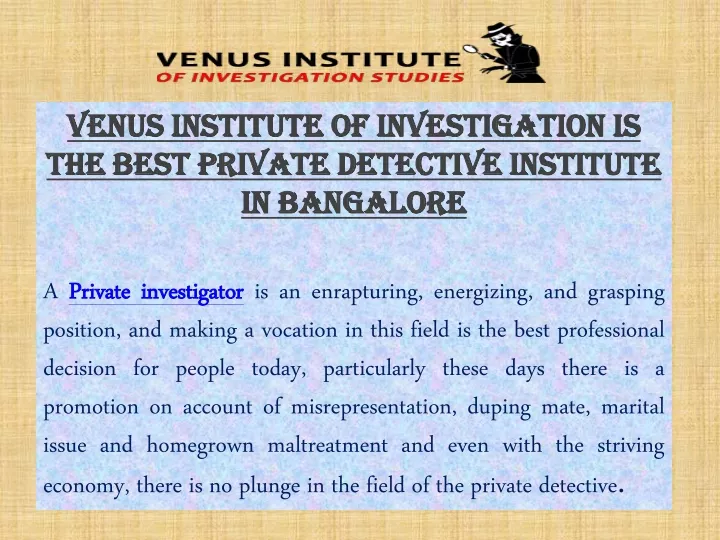 venus institute of investigation is the best