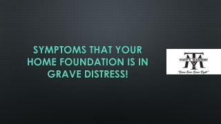 Symptoms That Your Home Foundation Is In Grave