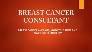 Breast Cancer Average, Know The Risks And Diagnose It Properly