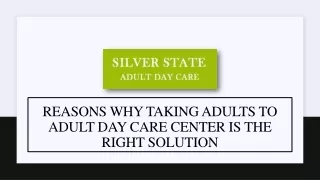 Reasons why taking adults to Adult Day Care Center is the right solution