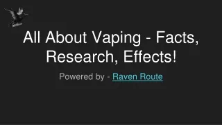 All About Vaping - Facts, Research, Effects!