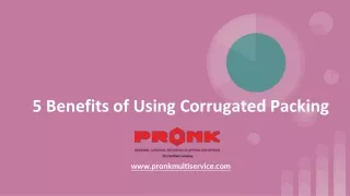 5 benefits of using corrugated packing