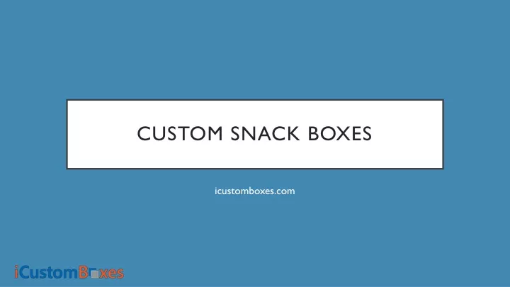 custom snack boxes