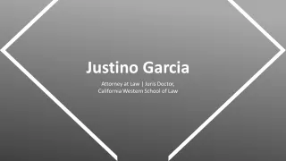 Justino Garcia - A Highly Competent Professional