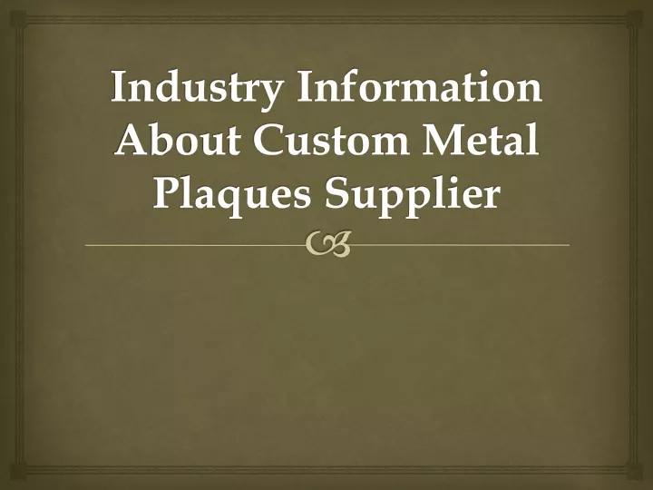 industry information about custom metal plaques supplier